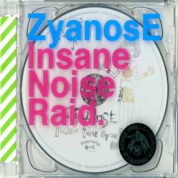 Zyanose : Insane Noise Raid